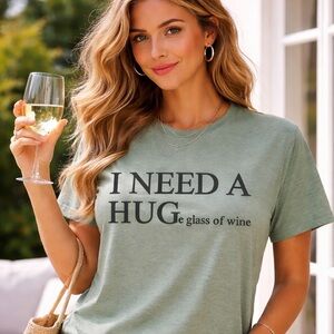 I Need A HUGe Glass of Wine Graphic Tee Green Funny Shirt - XXL Fits L/XL NWOT